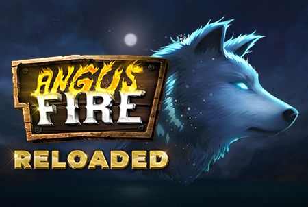  Angus Fire Reloaded