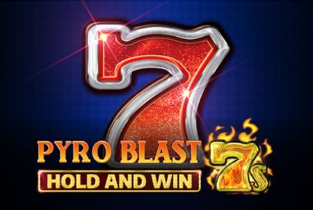  Pyro Blast 7s Hold and Win